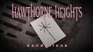 Watch Hawthorne Heights Dandelions video