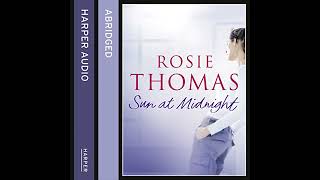 Sun At Midnight By Rosie Thomas Free Audiobook