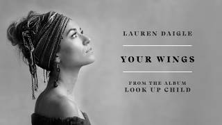 Watch Lauren Daigle Your Wings video