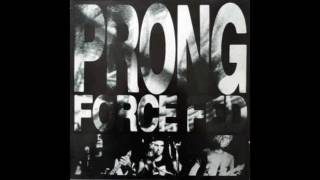 Watch Prong Force Fed video