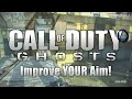 Call of Duty: Ghosts - Improve YOUR Aim! - 5 TOP TIPS!