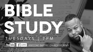 Second Baptist Church of Reno Bible Study... LIVE! ~ 7p PT