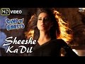 "Sheeshe Ka Dil"  Exclusive Full Video Song From Gang Of Ghosts | Mahie Gill, Anupam Kher |