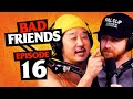 LA Riots 2k20  | Ep 16 | Bad Friends with Andrew Santino and Bobby Lee