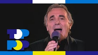 Charles Aznavour - In The Old Fashioned Way & Yesterday When I Was Young - Live 1988 • TopPop