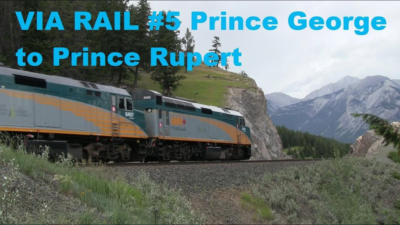 VIA RAIL 5 Prince BC to Prince Rupert BC [July 1 2013] YouTube