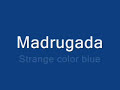 Madrugada - Strange color blue