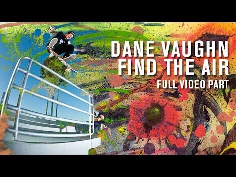 Dane Vaughn 'Find The Air' Full Part - TransWorld SKATEboarding Dane Vaughn 'Find The Air' Full Part - TransWorld SKATEboarding klip izle