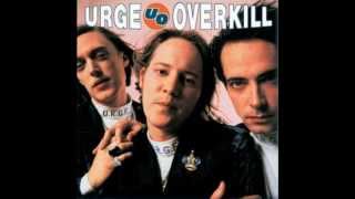 Watch Urge Overkill Bionic Revolution video