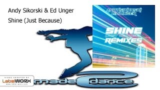Andy Sikorski & Ed Unger - Shine (Just Because) (Pablo Artigas Remix)
