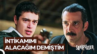 Babamın İntik Alma Vakti Geldi Sahipsizler 10. Bölüm