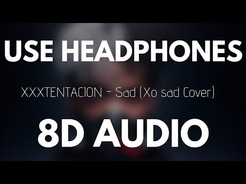 Xxxtentacion - Sad 8d Xo Sad Cover
