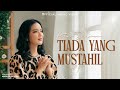 Tiada Yang Mustahil - Putri Siagian (Official Music Video)