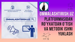 Ommmalashtirish.uz 2024 Platformasidan Ro’yxatdan O’tish Va Metodik Ishni Yuklash
