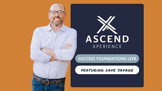Success Foundations Live Featuring Dave Savage
