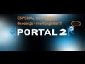 ¡ESPECIAL 100 SUBS! Descargar instalar y jugar co-op al Portal 2 con Hamachi