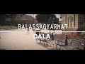 Balassagyarmat Dala [Hivatalos Videoklip]