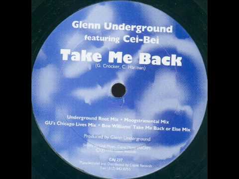 Glenn Underground feat cei-bei -Take Me Back (GU&#039;s Chicago Lives)