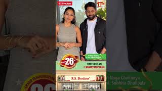Actor Naga Chaitanya & Sobhita Dhulipala At Rs Brothers Grand Inauguration Hyderabad