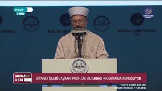 Mevlid-I Nebi Haftası Açılış Programı - Prof. Dr. Ali Erbaş