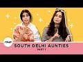 iDIVA - Types Of South Delhi Aunties Part 1 | Things South Delhi Aunties Say