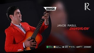 Janob Rasul - Shukurjon | Жаноб Расул - Шукуржон (Music Version)