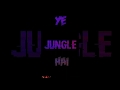 JUNGLE HAI ft.Lil Golu  Full screen status | WhatsApp Status Jungle hai
