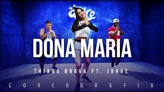 Dona Maria Thiago Brava Ft Jorge Fitdance Tv Coreografia Dance Audio Dona Maria Thiago Brava Ft Jorge Fitdance Tv Coreografia Dance Audio