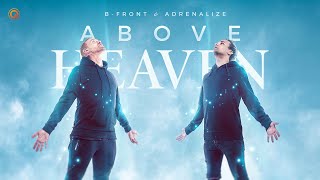 B-Front & Adrenalize - Above Heaven