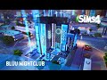 BLUU NIGHTCLUB | The Sims 4 Speed Build | No CC