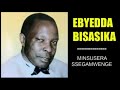 EBYEDDA BISASIKA - Minsusera Ssegamwenge