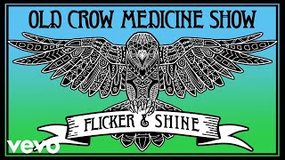 Watch Old Crow Medicine Show Flicker  Shine video