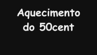 Aquecimento Do 50 Cent Aquecimento Do 50 Cent