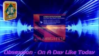 Watch Obsession On A Day Like Today video