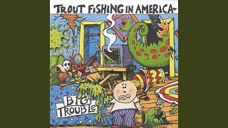 Watch Trout Fishing In America The Cat Came Back video