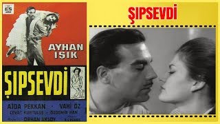 Şıpsevdi | Ajda Pekkan Ayhan Işık Yeşilçam Filmi  İzle