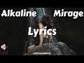 Alkaline - Mirage (Lyrics)