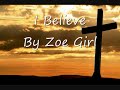 I Believe by Zoe Girl