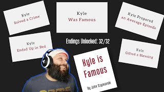 Kyle Was Famous Best And Last Ending For Kyle Is Famous