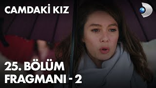 Camdaki Kız 25. Bölüm Fragmanı - 2