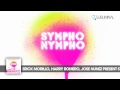 Erick Morillo, Harry Romero & Jose Nunez Present SYMPHO NYMPHO - The Beginning (Album Preview)