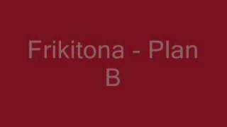 Watch Frikitona Plan B video