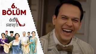 Deli Saraylı - 6. Bölüm
