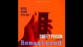 - Sweet Poison Remastered Remix By 8D Beats
