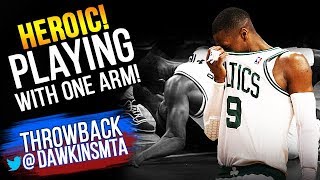 The Game Rajon Rondo Played With One Arm After Dislocating His Elbow! HEROIC!