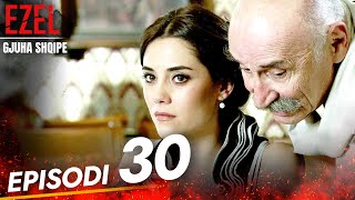 Me Titra Shqip Episodi 30 | Ezel