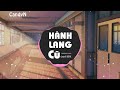 Hành Lang Cũ (Remix) - Long Nón Lá x Masew (CandyN Remix)
