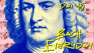 Day 15: Bach Chorale “Christus, der ist mein Leben”