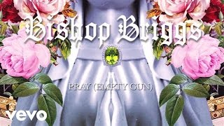 Watch Bishop Briggs Pray empty Gun video