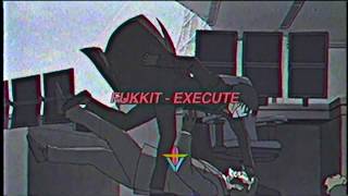 Watch Fukkit Execute video